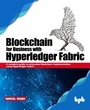 Cover: Blockchain for Business with Hyperledger Fabric - BPB Publications