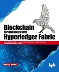 Cover: Blockchain for Business with Hyperledger Fabric - BPB Publications