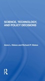 Cover: Science, Technology, And Policy Decisions - Routledge