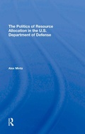 Cover: The Politics Of Resource Allocation In The U.s. Department Of Defense - Routledge