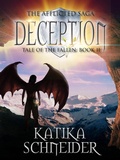Cover: Deception (The Afflicted Saga: Tale of the Fallen, #2) - Katika Schneider