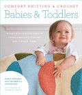 Cover: Comfort Knitting & Crochet: Babies & Toddlers - ABRAMS Inc