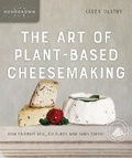 Cover: The Art of Plant-Based Cheesemaking, Second Edition - New Society Publishers