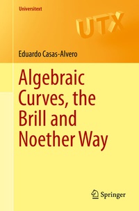 Abbildung von: Algebraic Curves, the Brill and Noether Way - Springer