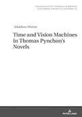 Cover: Time and Vision Machines in Thomas Pynchon's Novels - Peter Lang Verlag