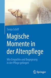 Abbildung von: Magische Momente in der Altenpflege - Springer