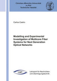 Enlarge image Cover: Modelling and Experimental Investigation of Multicore Fiber Systems for Next Generation Optical Networks - Shaker