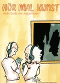 Cover: H&ouml;r mal Kunst - mpk Museum Pfalzgalerie