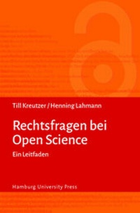Enlarge image Cover: Rechtsfragen bei Open Science - Hamburg University Press - Staats- und Universitätsbibliothek Hamburg Carl von Ossietzky