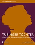 Cover: T&uuml;binger T&ouml;chter - Universit&auml;tsstadt T&uuml;bingen - Stadtmuseum