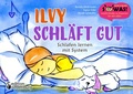 Cover: Ilvy schl&auml;ft gut - Schlafen lernen mit System - Edition Riedenburg E.U.