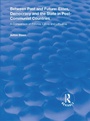 Cover: Between Past and Future: Elites, Democracy and the State in Post-Communist Countries - Routledge
