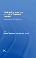 Cover: The President And The Council Of Economic Advisors - Routledge