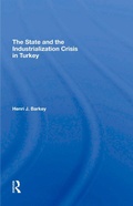 Cover: The State And The Industrialization Crisis In Turkey - Routledge
