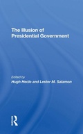 Cover: The Illusion Of Presidential Government - Routledge