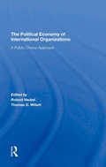 Cover: The Political Economy Of International Organizations - Routledge