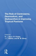 Cover: The Role Of Centrosema, Desmodium, And Stylosanthes In Improving Tropical Pastures - CRC Press
