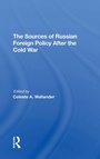 Cover: The Sources Of Russian Foreign Policy After The Cold War - Routledge