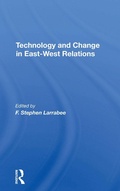 Cover: Technology And Change In East-west Relations - Routledge