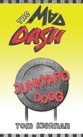 Cover: The Mad Dash - Junkyard Dogg - Mad Dash Company, LLC