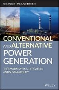 Enlarge image Cover: Conventional and Alternative Power Generation - Thermodynamics, Mitigation and Sustainability - Wiley