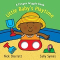 Cover: Little Baby's Playtime: A Finger Wiggle Book - Walker Books Ltd