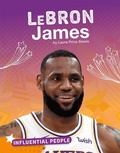 Cover: Influential People Lebron James - Capstone Press