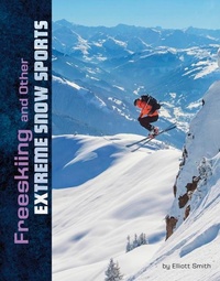 Abbildung von: Freeskiing and Other Extreme Snow Sports (Natural Thrills) - Capstone Press