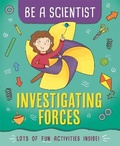 Cover: Be a Scientist: Investigating Forces - Wayland
