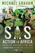 Cover: SAS Action in Africa: Terrorists, Poachers and Civil War C Squadron Operations: 1968-1980 - Pen & Sword Books Ltd