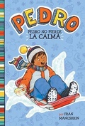 Cover: Pedro No Pierde La Calma (Pedro Keeps His Cool) - Picture Window Books