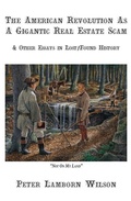 Cover: The American Revolution as a Gigantic Real Estate Scam - Autonomedia