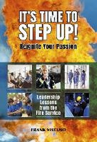 Abbildung von: It's Time to Step Up! Leadership Lessons from the Fire Service - PennWell Books