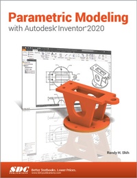 Abbildung von: Parametric Modeling with Autodesk Inventor 2020 - SDC Publications