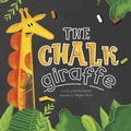 Cover: The Chalk Giraffe - Capstone Editions of Coughlan Companies