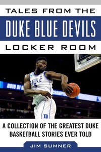 Enlarge image Cover: Tales from the Duke Blue Devils Locker Room - Sports Publishing LLC