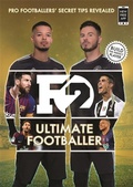 Cover: F2: Ultimate Footballer: BECOME THE PERFECT FOOTBALLER WITH THE F2'S NEW BOOK! - BLINK Publishing