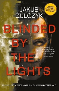 Enlarge image Cover: Blinded by the Lights - Legend Press Ltd