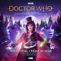 Cover: Doctor Who The Monthly Adventures #257 - Interstitial / Feast of Fear - Big Finish Productions Ltd