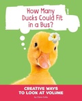 Cover: How Many Ducks Could Fit in a Bus? - Capstone Press, Incorporated