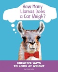 Cover: How Many Llamas Does a Car Weigh? - Capstone Press, Incorporated
