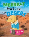 Cover: Meerkat Moves Out of the Desert - Capstone Press, Incorporated