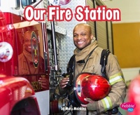 Enlarge image Cover: Our Fire Station - Capstone Press, Incorporated