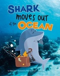 Cover: Habitat Hunter Shark Moves out of the Ocean - Capstone Press