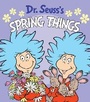 Cover: Dr. Seuss's Spring Things - Random House Books for Young Readers