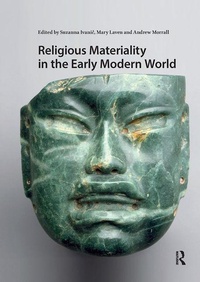 Enlarge image Cover: Religious Materiality in the Early Modern World - Amsterdam University Press