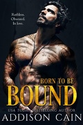 Cover: Born to be Bound (Alpha's Claim, #1) - Addison Cain