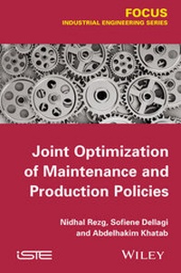 Bild vergrößern Bild: Joint Optimization of Maintenance and Production Policies - Wiley-ISTE