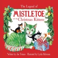 Cover: The Legend of Mistletoe and the Christmas Kittens - Holiday Hill Farm