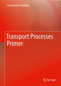 Enlarge image Cover: Transport Processes Primer - Springer